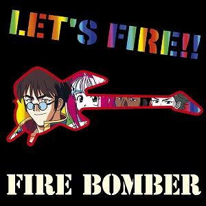 【クリックで詳細表示】【キャラクターソング】Fire Bomber/LET’S FIRE！！！