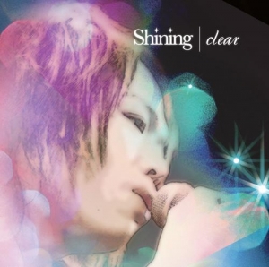 【マキシシングル】clear/Shining 初回限定盤